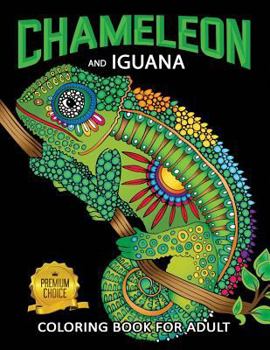 Paperback Chameleon and Iguana Coloring Book for Adults: Animals on Beautiful Black Pages for Stress Relieving Unique Design Book