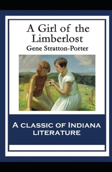 Paperback A Girl of the Limberlost Illustrated Book