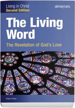 Paperback The Living Word: The Revelation of God's Love (Second Edition) Student Text (Living in Christ) Book