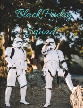 Black Friday Squad: Black Friday Squad notebook/journal/planner 50 pages wish list
