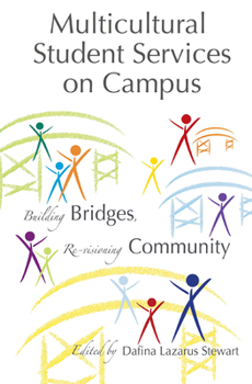 Paperback Multicultural Student Services on Campus: Building Bridges, Re-visioning Community Book