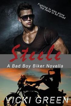 Paperback Steele (A Bad Boy Biker Novella) Book