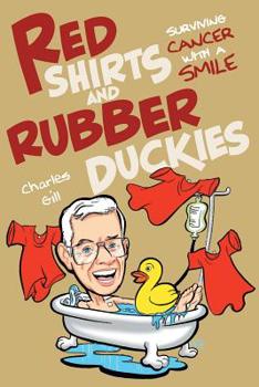 Red Shirts and Rubber Duckies: Surviving Cancer with a Smile