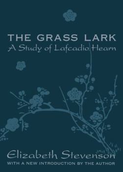 Hardcover Grass Lark: Study of Lafcadio Hearn Book