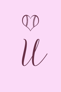 U: Name Monogram Initial U Softball 6x9" Lined Notebook/Journal Gift Idea For Girls, Women, School, College and Work