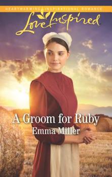 A Groom For Ruby - Book #5 of the Amish Matchmaker