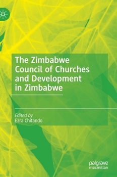 Hardcover The Zimbabwe Council of Churches and Development in Zimbabwe Book