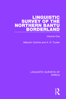 Paperback Linguistic Survey of the Northern Bantu Borderland: Volume One Book