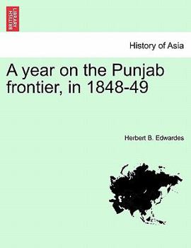 Paperback A year on the Punjab frontier, in 1848-49 Vol. I. Book