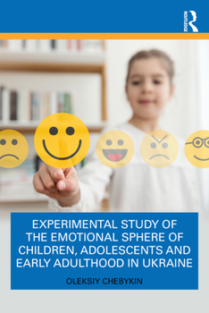 Paperback Experimental Study of the Emotional Sphere of Children, Adolescents and Early Adulthood in Ukraine Book