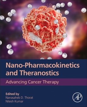 Paperback Nano-Pharmacokinetics and Theranostics: Advancing Cancer Therapy Book