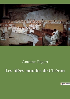 Paperback Les idées morales de Cicéron [French] Book