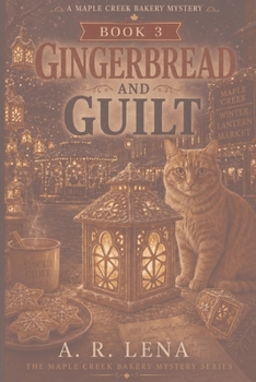 Paperback Gingerbread and Guilt (A Maple Creek Bakery Mystery) Book