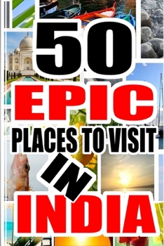 Paperback 50 Epic Place To Visit In India Book