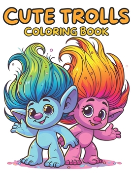Paperback Cute Trolls Coloring Book For Kids & Adults. 55 Unique Designs Book