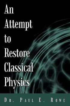 Paperback An Attempt to Restore Classical Physics Book