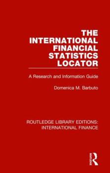 Hardcover The International Financial Statistics Locator: A Research and Information Guide Book