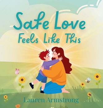 Hardcover Safe Love Feels Like This Book