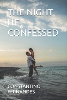 THE NIGHT HE CONFESSED