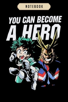 Notebook: My hero academia become a hero  Notebook|6x9(100 pages)Blank Lined Journal For kids, ramen, anime, manga lovers, student, school, women, girls, boys, men, birthday gifts|Anime gifts