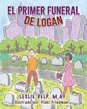 Paperback El Primer Funeral de Logan [Spanish] Book