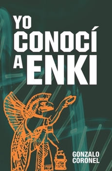 Paperback Yo Conoci a Enki: una historia de dioses extraterrestres [Spanish] Book