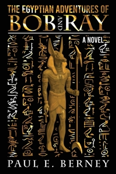 Paperback The Egyptian Adventures of Bob and Ray Book