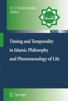 Paperback Timing and Temporality in Islamic Philosophy and Phenomenology of Life Book