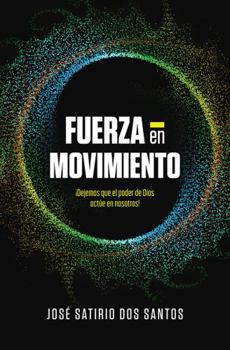 Paperback Fuerza en movimiento - ¡Dejemos que el poder de actué [Spanish] Book