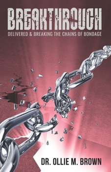 Paperback Breakthrough: Delivered & Breaking the Chains of Bondage Book