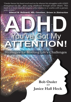 Paperback ADHD You've Got My Attention: Strategies for Meeting Life's Challenges Book