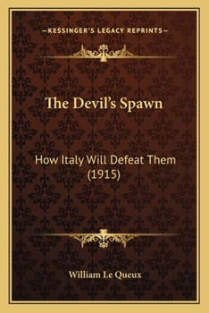 Paperback The Devil's Spawn: How Italy Will Defeat Them (1915) Book