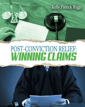 Paperback Post-Conviction Relief: Winning Claims Book