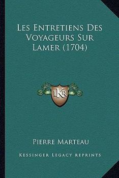 Paperback Les Entretiens Des Voyageurs Sur Lamer (1704) [French] Book