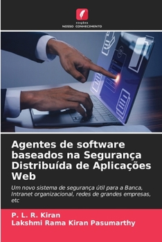 Paperback Agentes de software baseados na Segurança Distribuída de Aplicações Web [Portuguese] Book