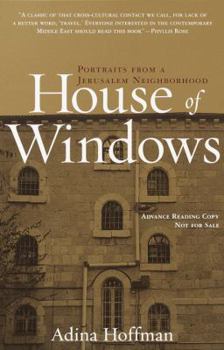 Paperback House of Windows: Portraits from a Jerusalem Neighborhood Book