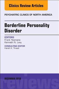 Hardcover Borderline Personality Disorder, an Issue of Psychiatric Clinics of North America: Volume 41-4 Book