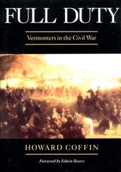 Paperback Full Duty: Vermonters in the Civil War Book