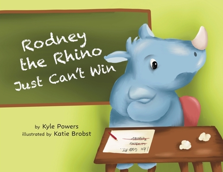 Paperback Rodney the Rhino Just Can't Win Book