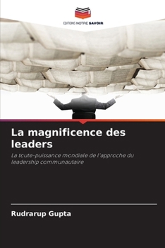 Paperback La magnificence des leaders [French] Book