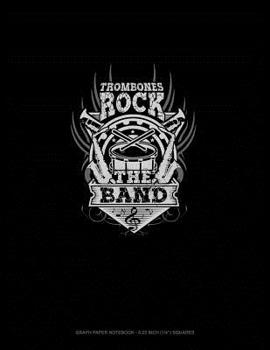 Paperback Trombones Rock the Band: Graph Paper Notebook - 0.25 Inch (1/4) Squares Book