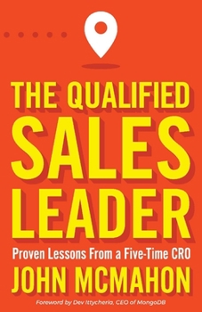 Paperback The Qualified Sales Leader: Proven Lessons from a Five Time Cro Book