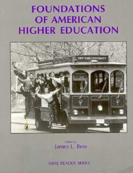 Paperback Foundations of American Higher Education: An Ashe Reader Book