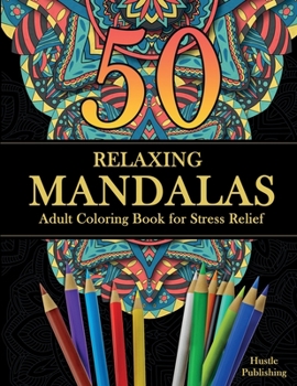 Paperback 50 Relaxing Mandalas: Adult Coloring Books for Stress Relief Book