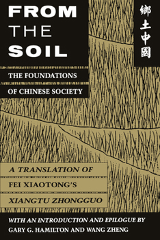 Paperback From the Soil: The Foundations of Chinese Society Book