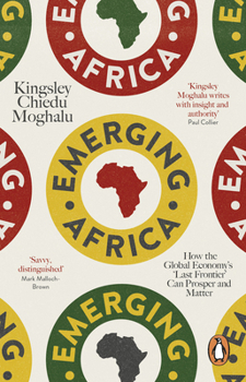 Paperback Emerging Africa: How the Global Economy's 'Last Frontier' Can Prosper and Matter Book