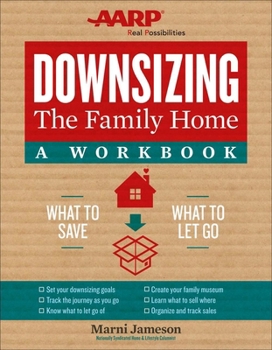 Spiral-bound Downsizing the Family Home: A Workbook: What to Save, What to Let Go Book