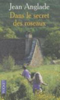 Pocket Book Dans le secret des roseaux [French] Book