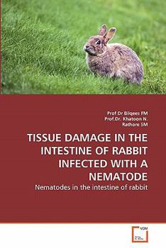 Paperback Tissue Damage in the Intestine of Rabbit Infected with a Nematode Book