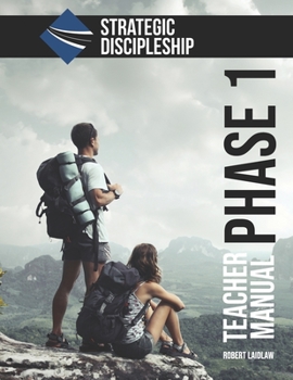Paperback Strategic Discipleship: Phase One Teacher Manual Book